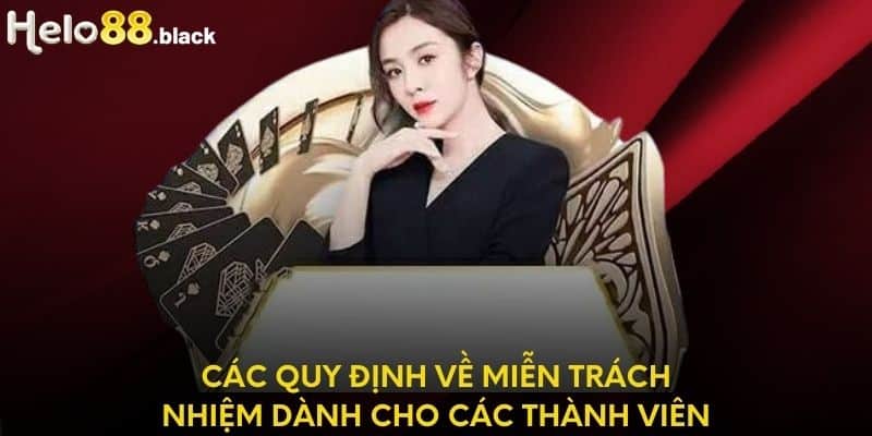 Các quy định về miễn trách nhiệm dành cho các thành viên