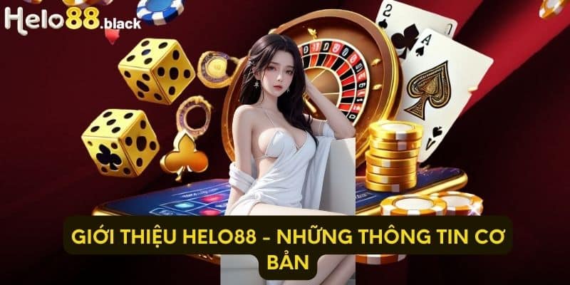 Giới Thiệu Helo88 - Những thông tin cơ bản