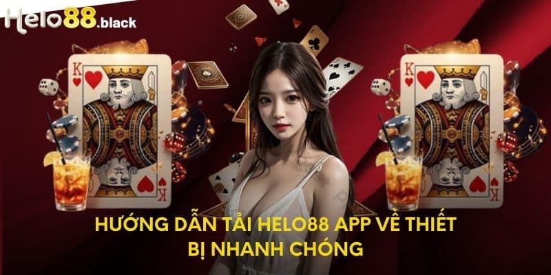 Hướng dẫn tải Helo88 app về thiết bị nhanh chóng